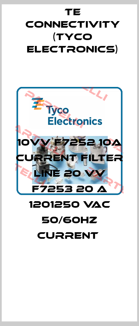 10VV F7252 10A CURRENT FILTER LINE 20 VV F7253 20 A 1201250 VAC 50/60HZ CURRENT  Corcom (TE Connectivity)