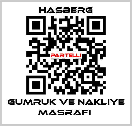 GUMRUK VE NAKLIYE MASRAFI  Hasberg