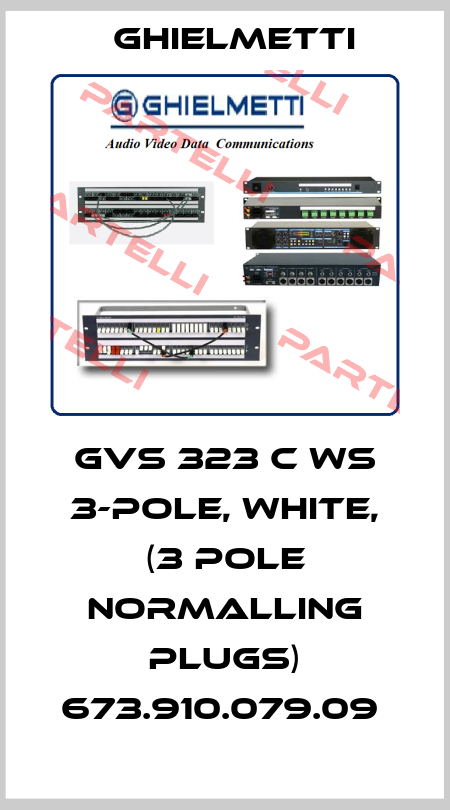 GVS 323 C WS 3-POLE, WHITE, (3 POLE NORMALLING PLUGS) 673.910.079.09  Ghielmetti