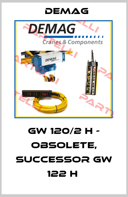 GW 120/2 H - OBSOLETE, SUCCESSOR GW 122 H  Demag