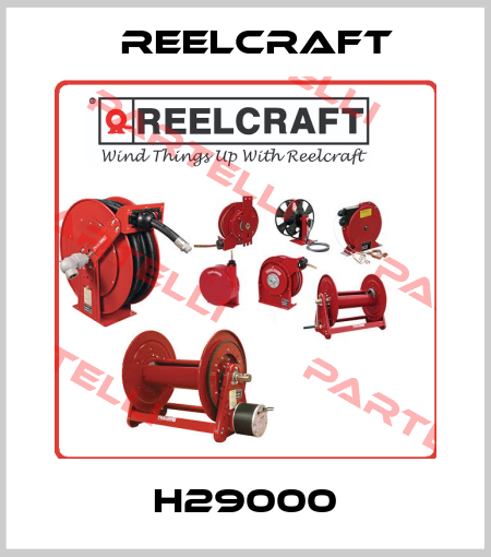 H29000 Reelcraft