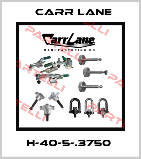 H-40-5-.3750  Carr Lane