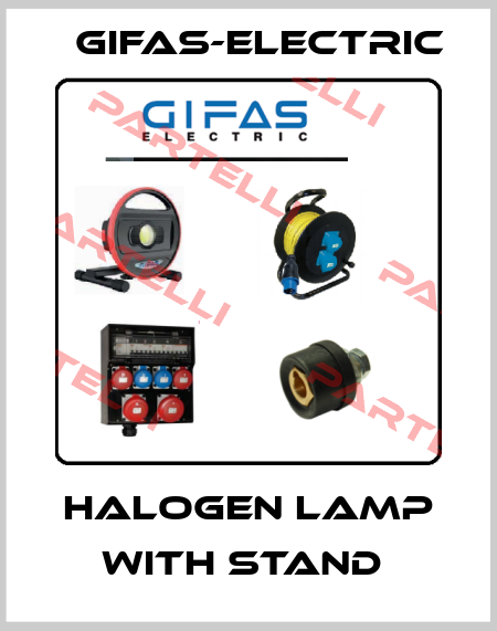 HALOGEN LAMP WITH STAND  Gifas-Electric