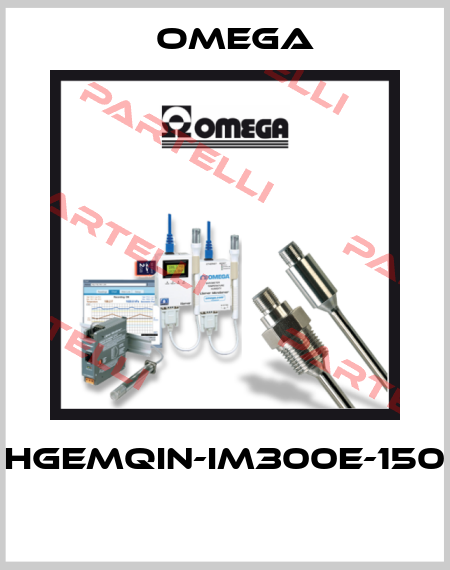 HGEMQIN-IM300E-150  Omega