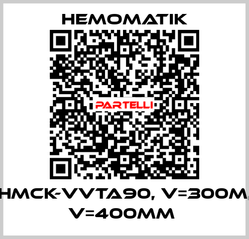 HMCK-VVTA90, V=300M, V=400MM  Hemomatik