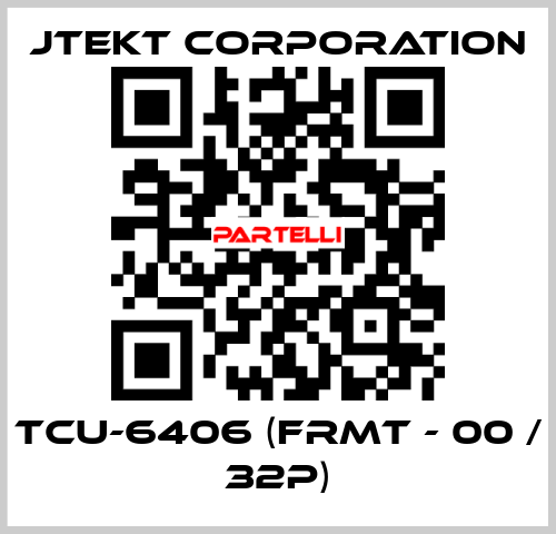 TCU-6406 (FRMT - 00 / 32P) JTEKT CORPORATION