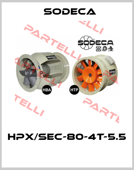 HPX/SEC-80-4T-5.5  Sodeca