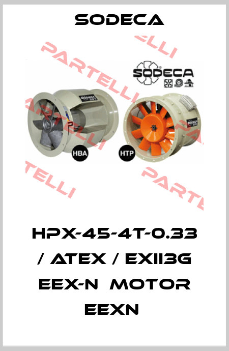 HPX-45-4T-0.33 / ATEX / EXII3G EEX-N  MOTOR EEXN  Sodeca