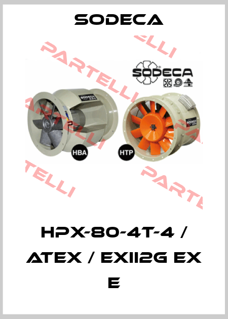 HPX-80-4T-4 / ATEX / EXII2G Ex e Sodeca