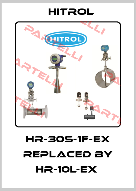 HR-30S-1F-EX REPLACED BY HR-10L-Ex  Hitrol