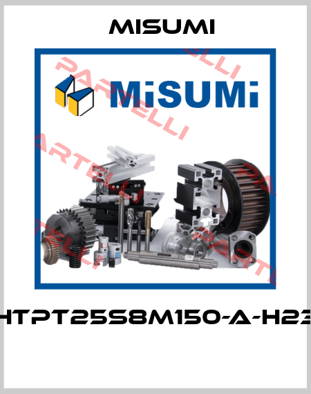 HTPT25S8M150-A-H23  Misumi