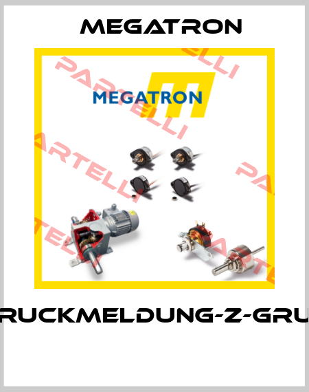 HUBRUCKMELDUNG-Z-GRUPPE  Megatron