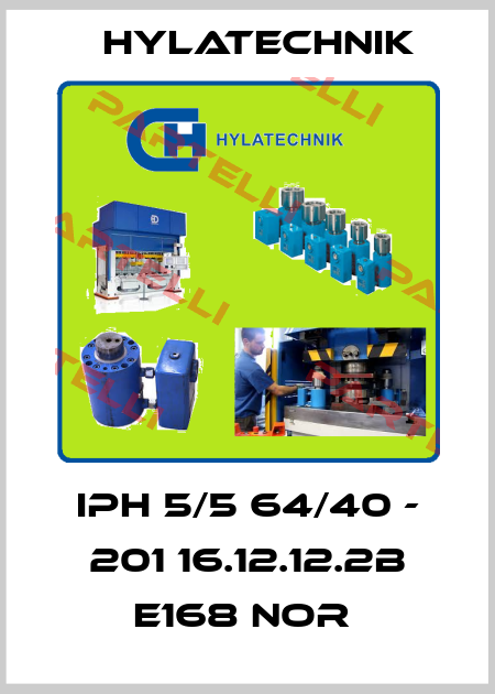 IPH 5/5 64/40 - 201 16.12.12.2B E168 NOR  Hylatechnik
