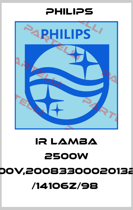 IR LAMBA 2500W 400V,200833000201325 /14106Z/98  Philips