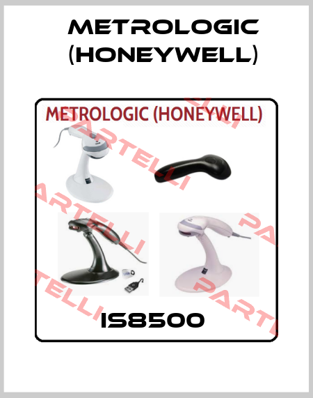 IS8500  Metrologic (Honeywell)