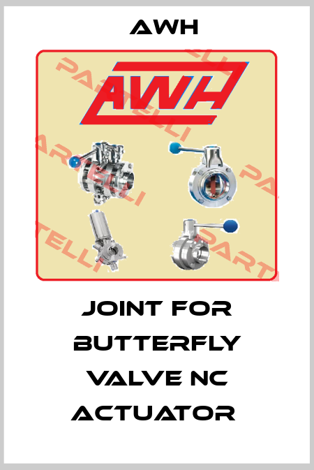 JOINT FOR BUTTERFLY VALVE NC ACTUATOR  Awh