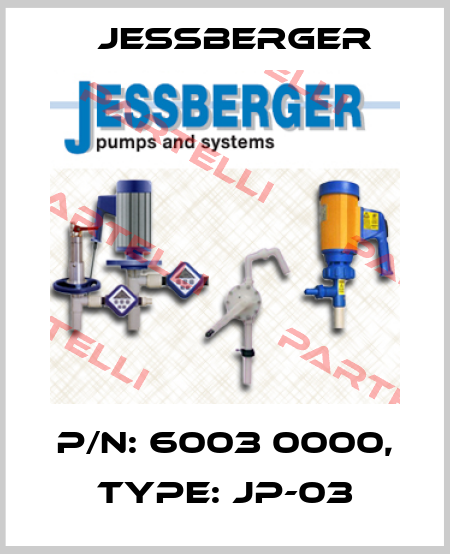 P/N: 6003 0000, Type: JP-03 Jessberger