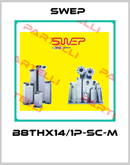 B8THx14/1P-SC-M  Swep