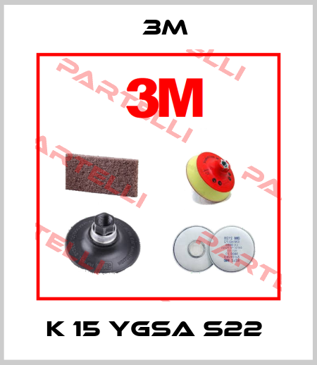 K 15 YGSA S22  3M