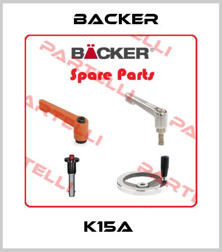 K15A  Backer