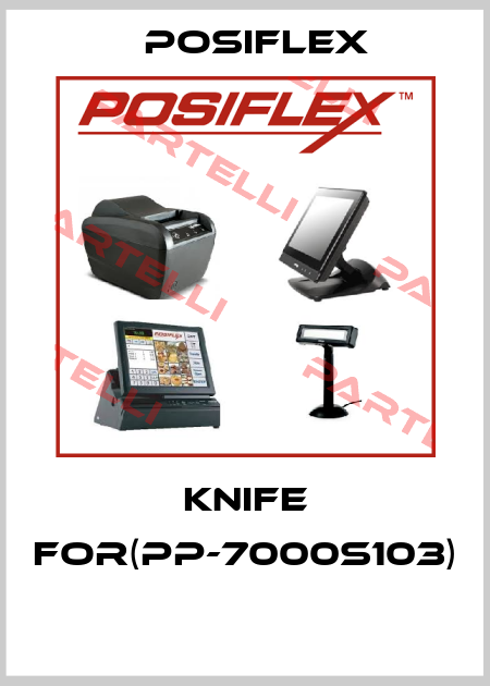 KNIFE FOR(PP-7000S103)  Posiflex