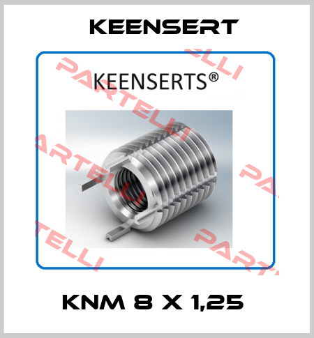 KNM 8 X 1,25  Keensert