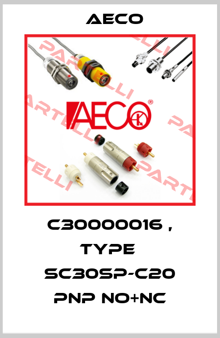 C30000016 , type  SC30SP-C20 PNP NO+NC Aeco