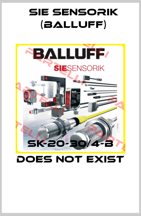SK-20-30/4-b does not exist  Sie Sensorik (Balluff)