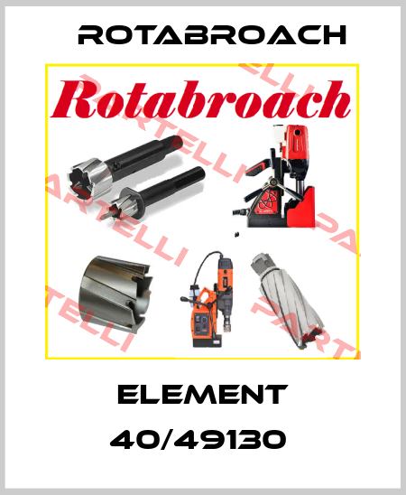 Element 40/49130  Rotabroach