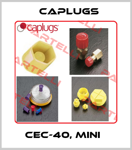 CEC-40, Mini   CAPLUGS