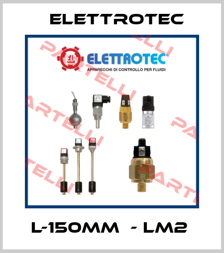 L-150MM  - LM2  Elettrotec