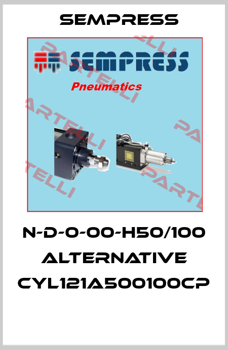 N-D-0-00-H50/100 alternative CYL121A500100CP    Sempress