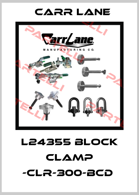 L24355 BLOCK CLAMP -CLR-300-BCD  Carrlane