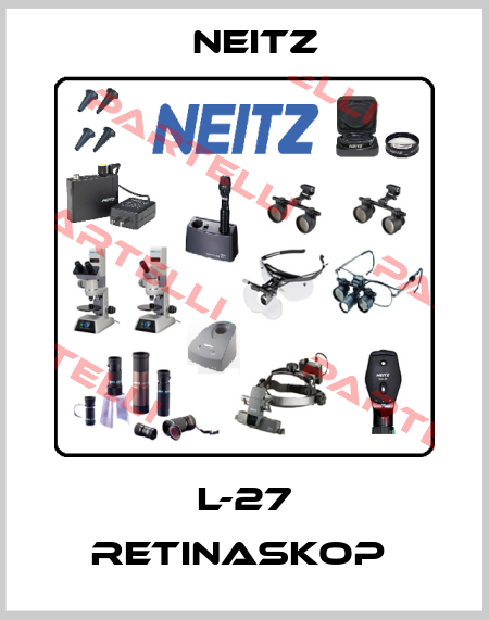 L-27 RETINASKOP  Neitz