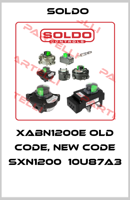 XABN1200E old code, new code SXN1200‐10U87A3  Soldo