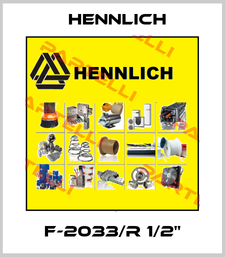 F-2033/R 1/2" Hennlich