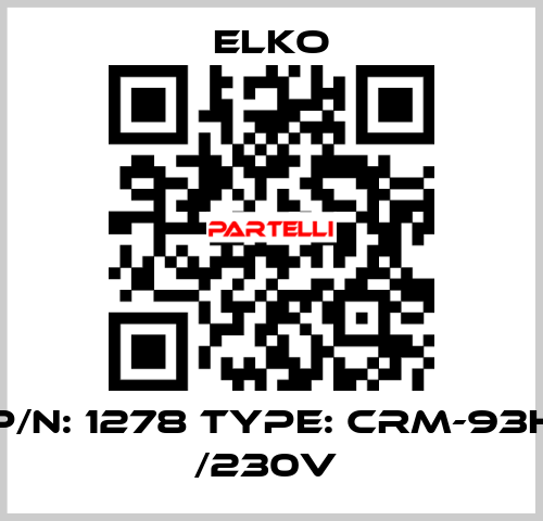 P/N: 1278 Type: CRM-93H /230V  Elko