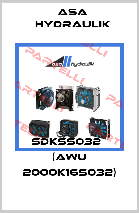 SDKSS032   (AWU 2000K16S032) ASA Hydraulik