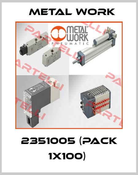 2351005 (pack 1x100)  Metal Work