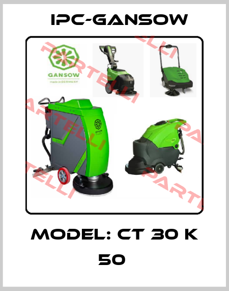 Model: CT 30 K 50  IPC-Gansow
