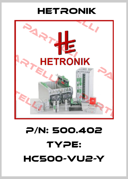 P/N: 500.402 Type: HC500-VU2-Y HETRONIK