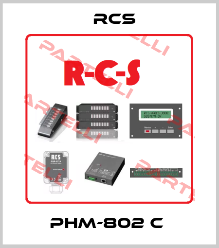 PHM-802 C  RCS