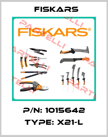 P/N: 1015642 Type: X21-L Fiskars