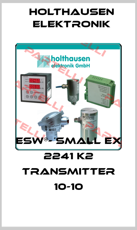 ESW®- small EX 2241 K2 Transmitter 10-10 HOLTHAUSEN ELEKTRONIK