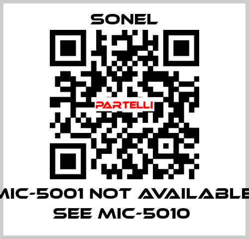 MIC-5001 not available, see MIC-5010  Sonel