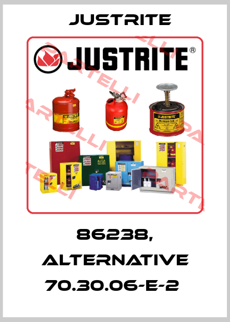 86238, Alternative 70.30.06-E-2  Justrite