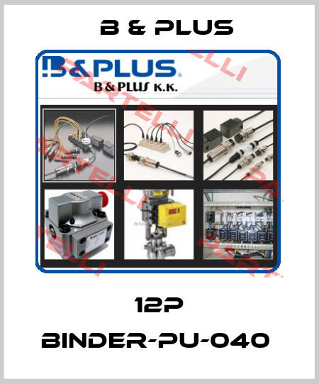 12P BINDER-PU-040  B & PLUS