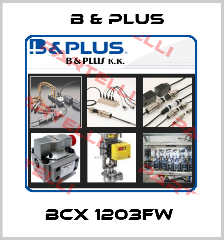 BCX 1203FW  B & PLUS