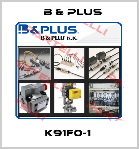 K91F0-1  B & PLUS