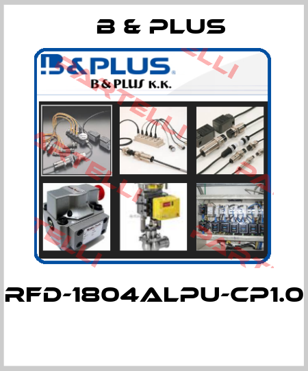 RFD-1804ALPU-CP1.0  B & PLUS